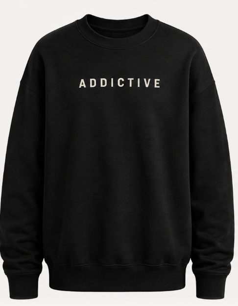 Addictive Sweatshirt